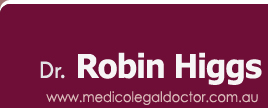 Dr. Robin Higgs, Medico Legal Doctor, Sydney Australia